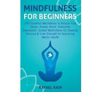 Rafael Kain Mindfulness For Beginners (Tascabile)