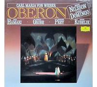 Rafael Kubelik / Birgit Nilsson / Placido Domingo / Donald Grobe / Julia Hamari / Hermann Prey etc. - Weber-Kubelik -Oberon
