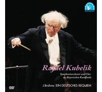Rafael Kubelik - Brahms: Ein Deutsches Requiem