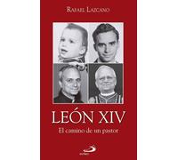 Rafael Lazcano González León XIV: El camino de un pastor (Tascabile)