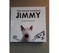 Rafael Mantesso: Ein Hund namens Jimmy