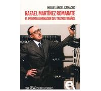 Rafael Martínez Romarate. El primer iluminador del teatro español: 55