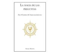 Rafael Martini La Magia de las Preguntas (Tascabile)