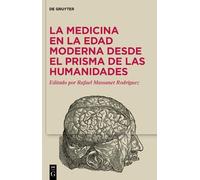 Rafael Massanet La medicina en la Edad Moderna desde el prism (Copertina rigida)