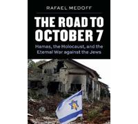Rafael Medoff The Road to October 7 (Tascabile)