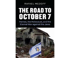 Rafael Medoff The Road to October 7 (Tascabile)