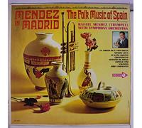 RAFAEL MENDEZ - mendez in madrid - folk music of spain