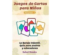 Rafael Morales Juegos de Cartas para Niños, Vol. 1 (Tascabile)
