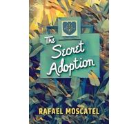 Rafael Moscatel The Secret Adoption (Tascabile)