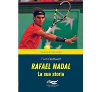 Rafael Nadal. La sua storia