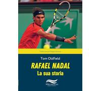 Rafael Nadal. La sua storia