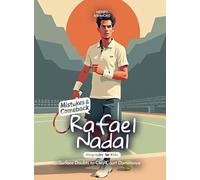 Rafael Nadal Mistakes and Comebacks Biography for Kids: Surface Doubts to Clay Court Dominance