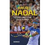 Rafael Nadal. Una questione di talento