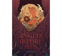 Rafael Nicolás Angels Before Man (Copertina rigida)