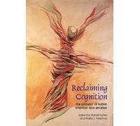 Rafael Nunez Reclaiming Cognition (Tascabile)