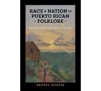 Rafael Ocasio Race and Nation in Puerto Rican Folklore (Tascabile)
