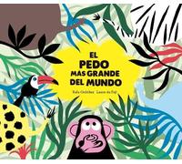 Rafael Ordez Cuadrado El pedo ms grande del mundo (Copertina rigida)