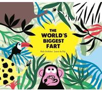 Rafael Ordez Cuadrado The World's Biggest Fart (Copertina rigida)