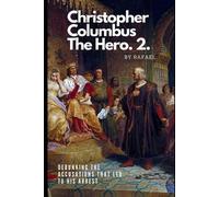 Rafael Ortiz Christopher Columbus The Hero.2. (Tascabile)