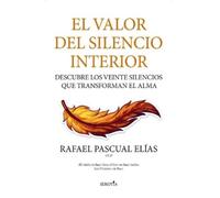 Rafael Pascual Elias Valor del Silencio Interior, El (Tascabile)