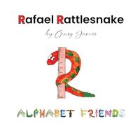Rafael Rattlesnake: A Story About Saying Sorry
