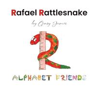 Rafael Rattlesnake: A Story About Saying Sorry