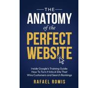 Rafael Romis The Anatomy Of The Perfect Website (Tascabile)