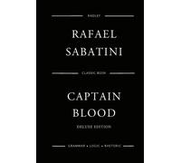 Rafael Sabatini Captain Blood - Deluxe Edition (Tascabile)