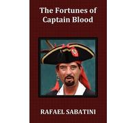 Rafael Sabatini The Fortunes of Captain Blood (Copertina rigida)