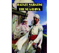 Rafael Sabatini The Sea-Hawk (Tascabile)