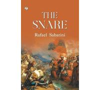 Rafael Sabatini The Snare (Tascabile)