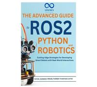 Rafael Sanders Miguel Farmer Tho The Advanced Guide to ROS2 and Pyt (Tascabile)