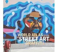 Rafael Schacter Lachlan M The World Atlas of Street Art and (Copertina rigida)