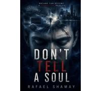 Rafael Shamay Don't Tell a Soul (Tascabile)