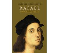 Rafael: Una Vida Feliz/ a Happy Life
