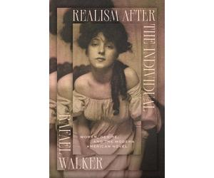Rafael Walker Walker, Rafael Realism after the Individual (Tascabile)