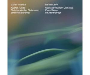 Rafaell Altino; Odense Symphonye Orchestra; Pierre Bleuse; David Danzmayr - Karsten Fundal; Christian Winther Christensen; Soren Nils Eichberg: Viola Concertos