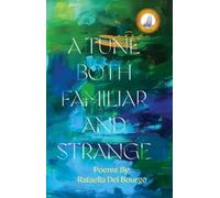 Rafaella Del Bourgo A Tune Both Familiar and Strange (Tascabile)