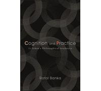 Rafal Banka Cognition and Practice (Copertina rigida)