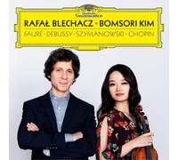 Rafal Blechacz Rafal Blechacz/Bomsori Kim: Fauré/Debussy/Szymanowski/Chopin (CD)