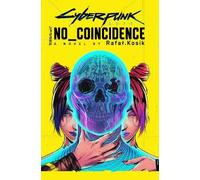 Rafal Kosik Cyberpunk 2077: No Coincidence (Copertina rigida)