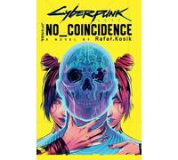 Rafal Kosik Cyberpunk 2077: No Coincidence (Copertina rigida)
