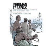 Rafe Blaufarb Liz Clarke Inhuman Traffick (Tascabile) Graphic History Series
