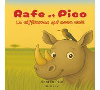 Rafe et Pico: La différence qui nous unit (Une histoire d’amitié, de diversité et d’acceptation - lorsque la symbiose entre deux êtres différents dévoile une leçon puissante pour les humains)