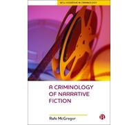 Rafe McGregor A Criminology Of Narrative Fiction (Copertina rigida)