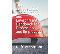 Rafe McKinnon The Occupational Health, Safety and Environment Handbo (Tascabile)
