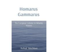 Rafeal Mechlore Homarus Gammarus: The European Lobster in Atlantic W (Tascabile)