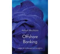 Rafeal Mechlore Offshore Banking: Legal And Financial lnsights (Tascabile)