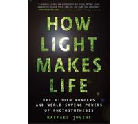Raffael Jovine How Light Makes Life (Tascabile)