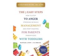 Raffael Lyon S The 7 Easy Steps to Anger Management for Parents wit (Tascabile)